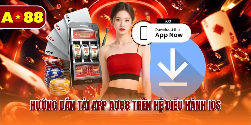 Hướng dẫn tải app AO88 trên hệ điều hành iOS